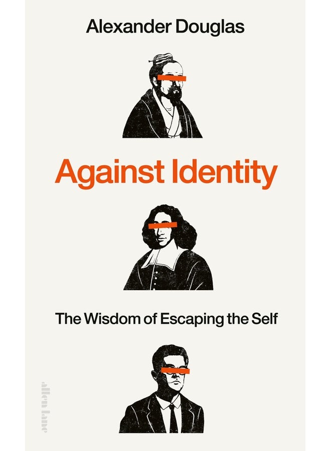 Against Identity: The Wisdom of Escaping the Self